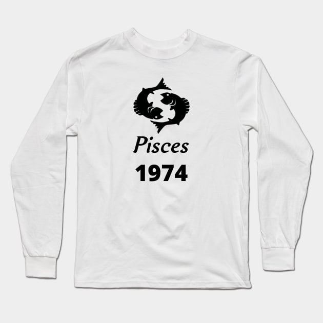 Black Zodiac Birthday Pisces 1974 Long Sleeve T-Shirt by Down Home Tees